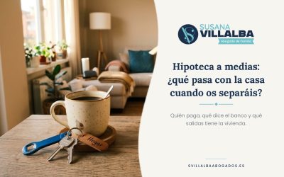 Hipoteca a medias: ¿qué pasa con la casa cuando os separáis?